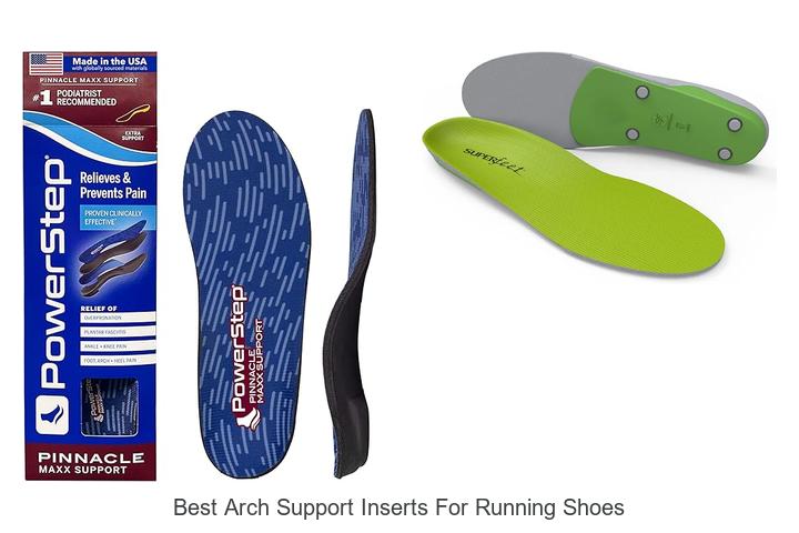 Top 12 Best Arch Support Inserts for Running Shoes Revealed!