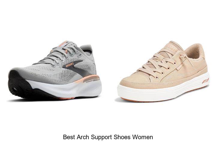 Top 12 Best Arch Support Shoes Women Swear By Today