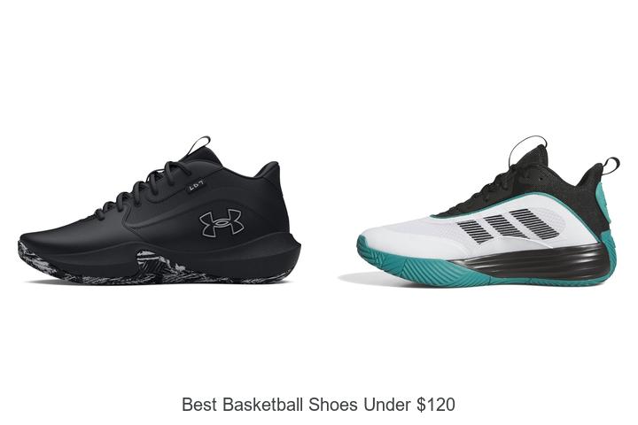 Top 12 Best Basketball Shoes Under $120 You Can’t Miss!