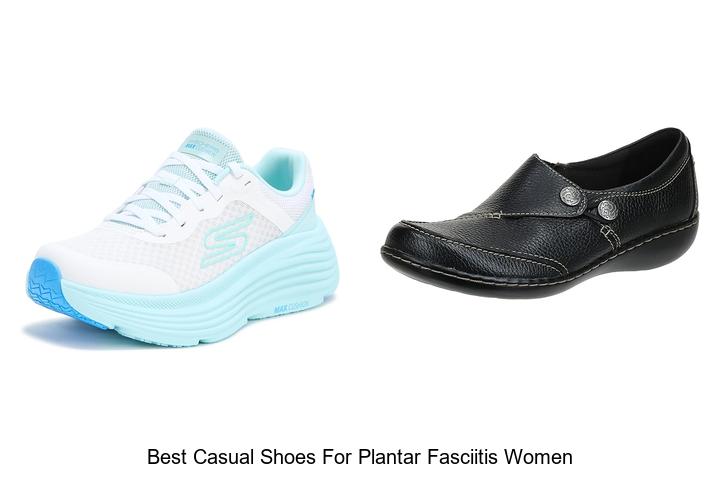 Top 12 Best Casual Shoes For Plantar Fasciitis Women Revealed