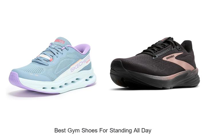 Top 12 Best Gym Shoes for Standing All Day Comfort