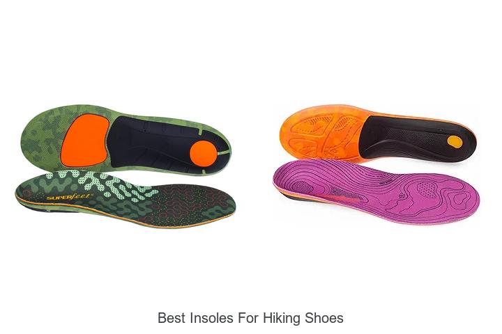 Top 12 Best Insoles for Hiking Shoes That Boost Comfort Fast