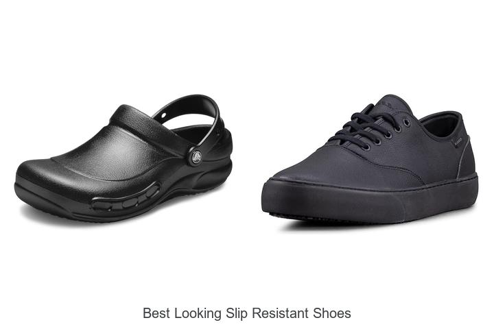 Top 12 Best Looking Slip Resistant Shoes That Turn Heads