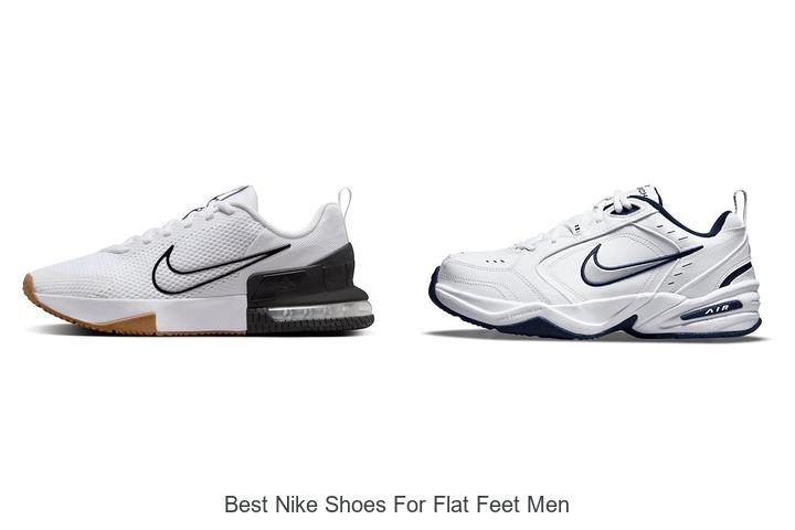 Top 12 Best Nike Shoes for Flat Feet Men You Must Try!