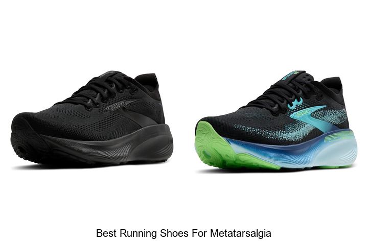 Top 12 Best Running Shoes for Metatarsalgia That Heal Fast