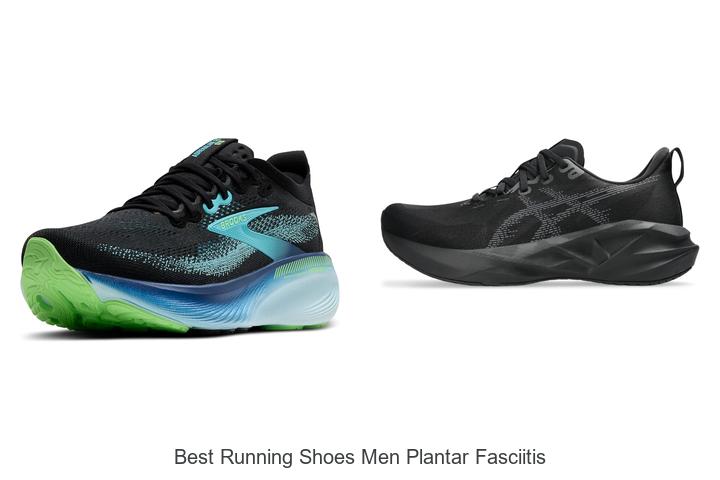 Top 12 Best Running Shoes Men Plantar Fasciitis NEED Now!