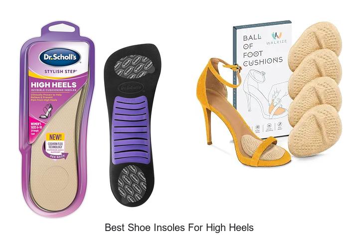 Top 12 Best Shoe Insoles for High Heels That WOW Feet!