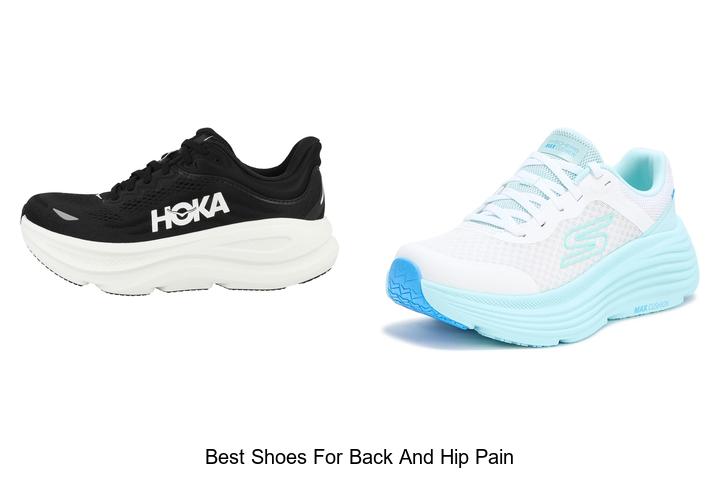 Top 12 Best Shoes for Back and Hip Pain That Work Wonders
