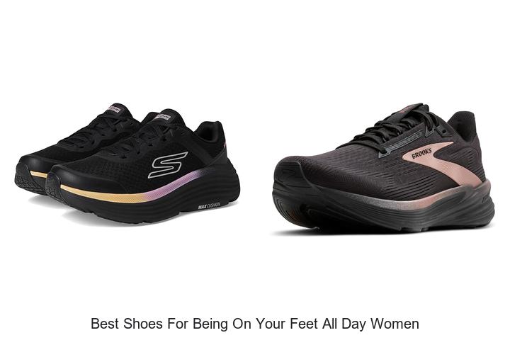 Top 12 Best Shoes for Being on Your Feet All Day Women Love!