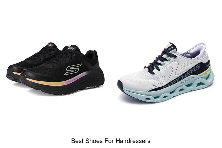 Top 12 Best Shoes For Hairdressers You’ll Love to Wear