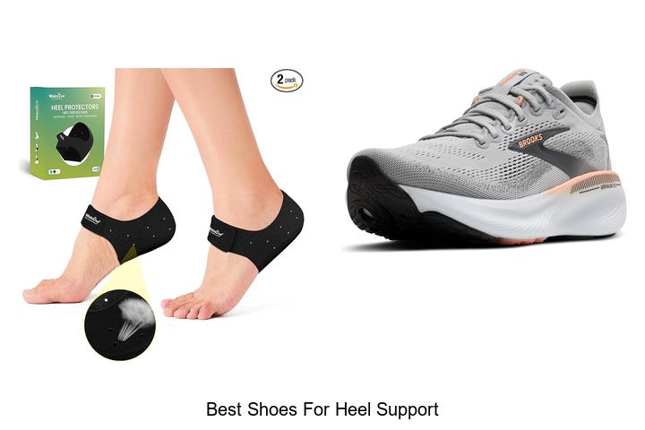Top 12 Best Shoes for Heel Support That Will Change Your Life