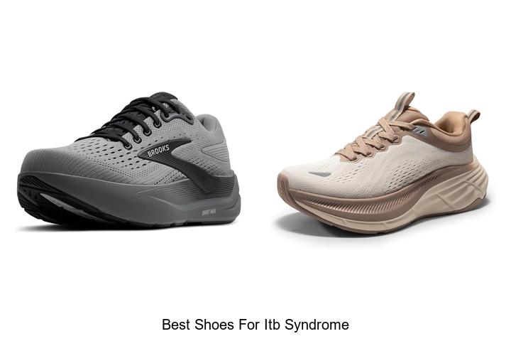 Top 12 Best Shoes For ITB Syndrome That Actually Work!