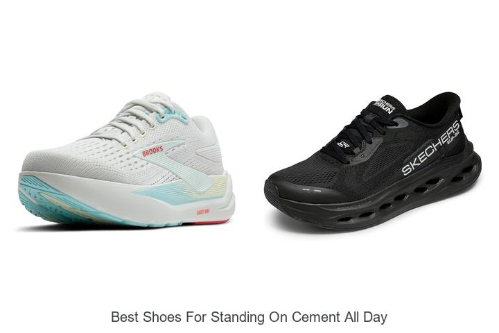 Top 12 Best Shoes For Standing On Cement All Day – Must Try!