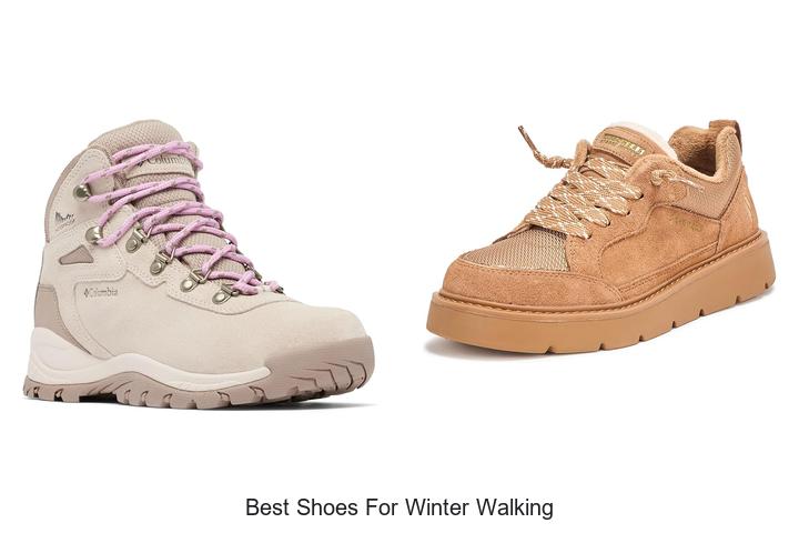 Top 12 Best Shoes For Winter Walking You Can’t Miss!