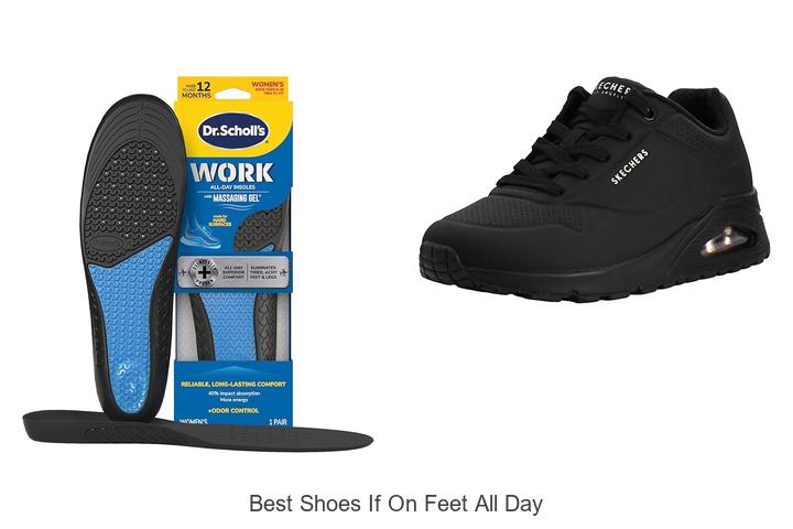 Top 12 Best Shoes If On Feet All Day You Can’t Miss!