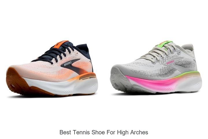 Top 12 Best Tennis Shoe For High Arches You Must Try Now