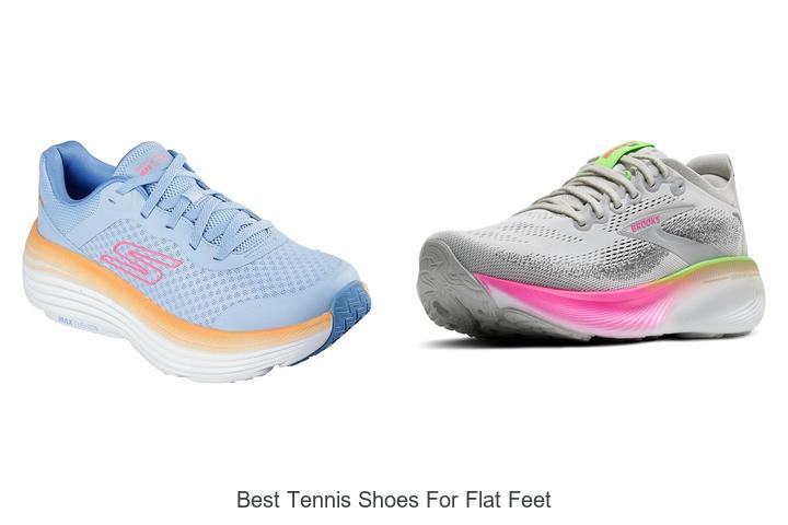 Top 12 Best Tennis Shoes for Flat Feet You Can’t Miss!