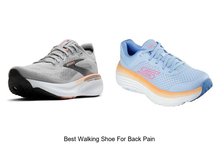 Top 12 Best Walking Shoe For Back Pain You Must Try Now