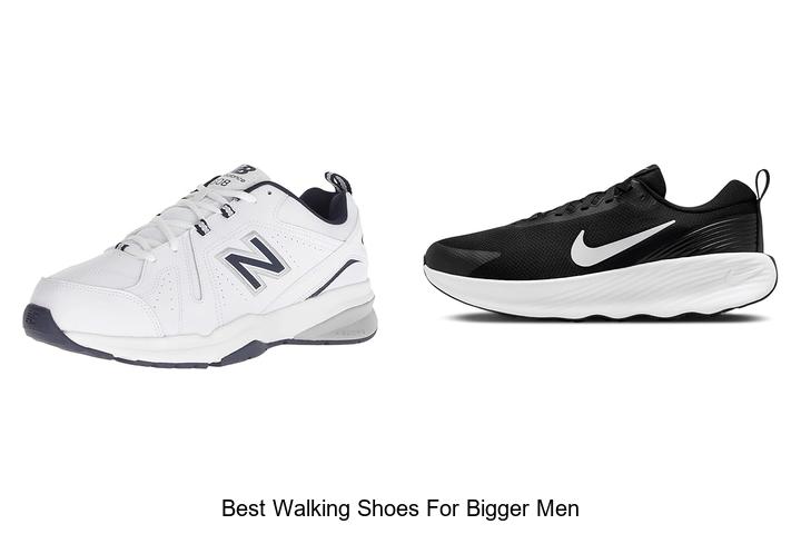 Top 12 Best Walking Shoes for Bigger Men That Wow