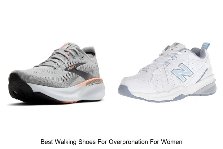 Top 12 Best Walking Shoes for Overpronation for Women Revealed!