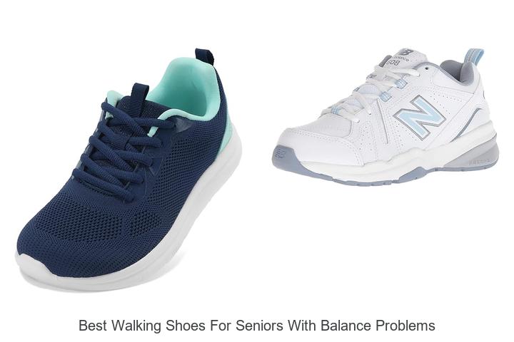Top 12 Best Walking Shoes for Seniors With Balance Problems!