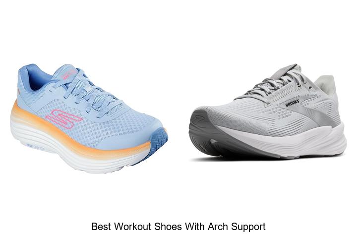 Top 12 Best Workout Shoes With Arch Support You Need Now